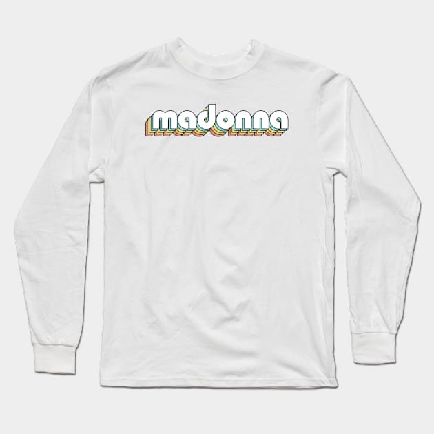 Madonna - Retro Rainbow Typography Faded Style Long Sleeve T-Shirt by Paxnotods